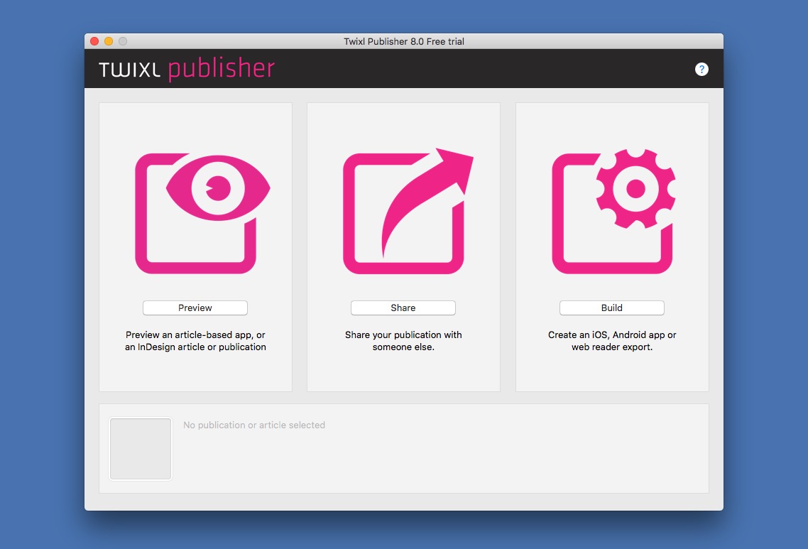 Twixl Publisher 5.6.5 – Create iOS, Android, and Kindle Fire apps from Adobe InDesign. screenshot